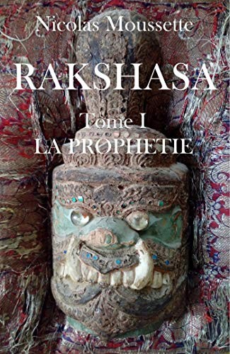 Rakshasa: Tome 1 - La prophétie