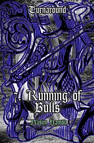 Turnaround t.7 : Running of the Bulls