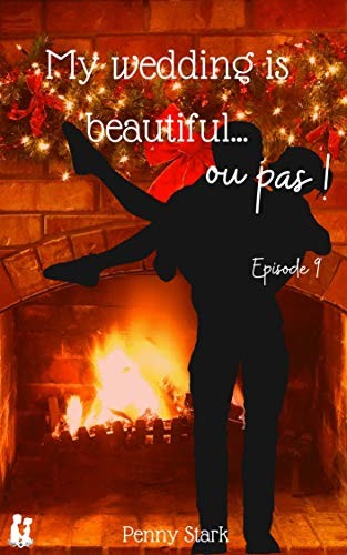 My wedding is beautiful ...ou pas !: Episode 9 - Joyeux Noël