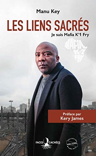 Les liens sacrés : Une histoire de vie à travers la Mafia K´1 Fry