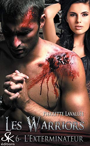 L'Exterminateur: Les Warriors, T6