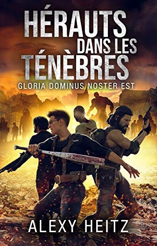 Hérauts dans les ténèbres: Gloria dominus noster est