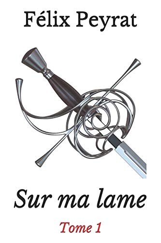 Sur ma lame: Tome 1