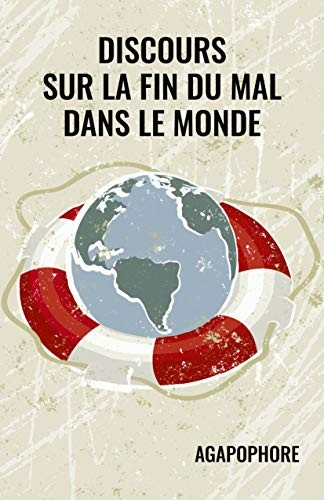 Discours sur la fin du mal dans le monde