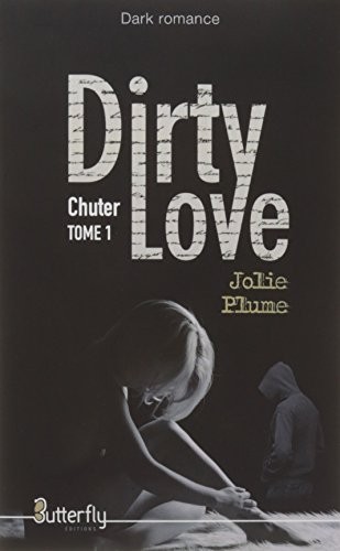 DIRTY LOVE: Tome 1