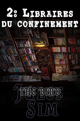 Libraires du confinement (The bird t. 2)
