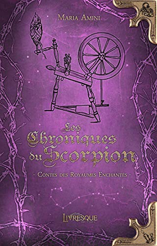 Les Chroniques du Scorpion: Contes des Royaumes Enchantés