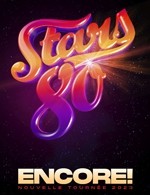 STARS 80 - ENCORE ! (ZENITH NANTES METROPOLE)