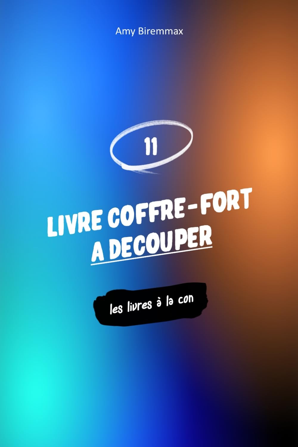 Livre coffre-fort à découper … mais il n’est pas assez épais